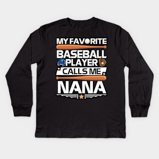 My Favorite Baseball Player Calls Me Nana Grandpa Grandson Kids Long Sleeve T-Shirt